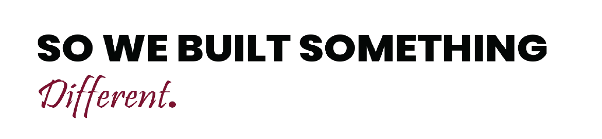 Text 'SO WE BUILT SOMETHING Different.' in black and red on a white background