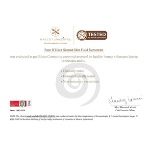 Dermatological test certificate for Face O'Clock Second Skin Fluid Sunscreen SPF 50 - clinically tested, dermatologically tested, and non-irritant to all skin types, issued by Mascot Spincontrol clinical research centre